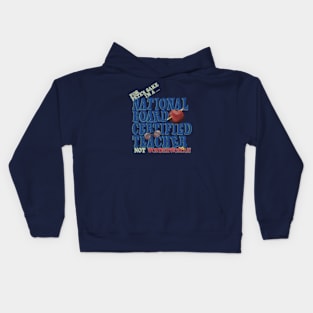 National Board Certified Teacher Version 1.2 Kids Hoodie